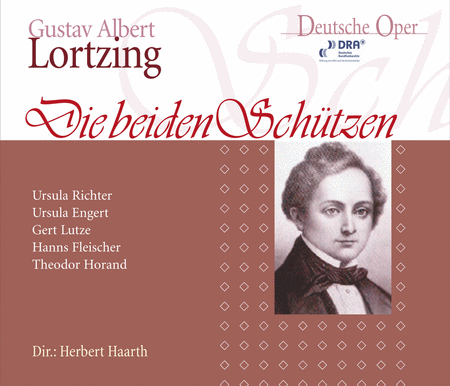 Gustav Albert Lortzing: Die beiden Schutzen