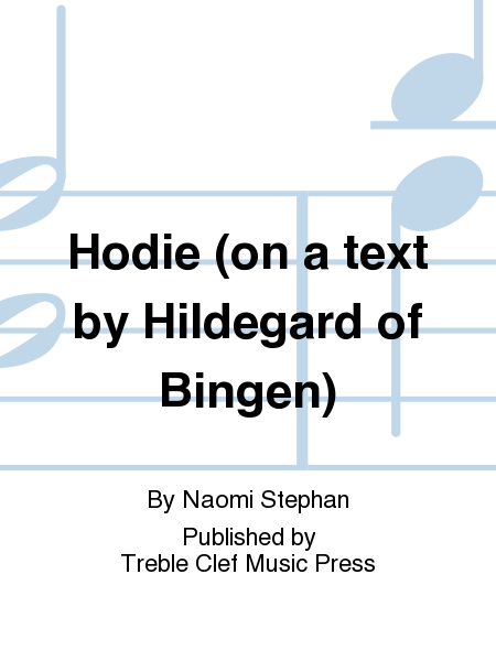 Hodie (on a text by Hildegard of Bingen)