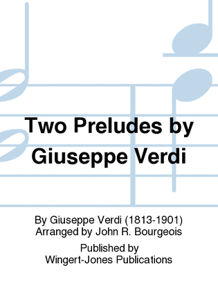 Two Preludes by Giuseppe Verdi