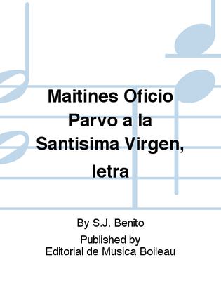 Maitines Oficio Parvo a la Santisima Virgen, letra