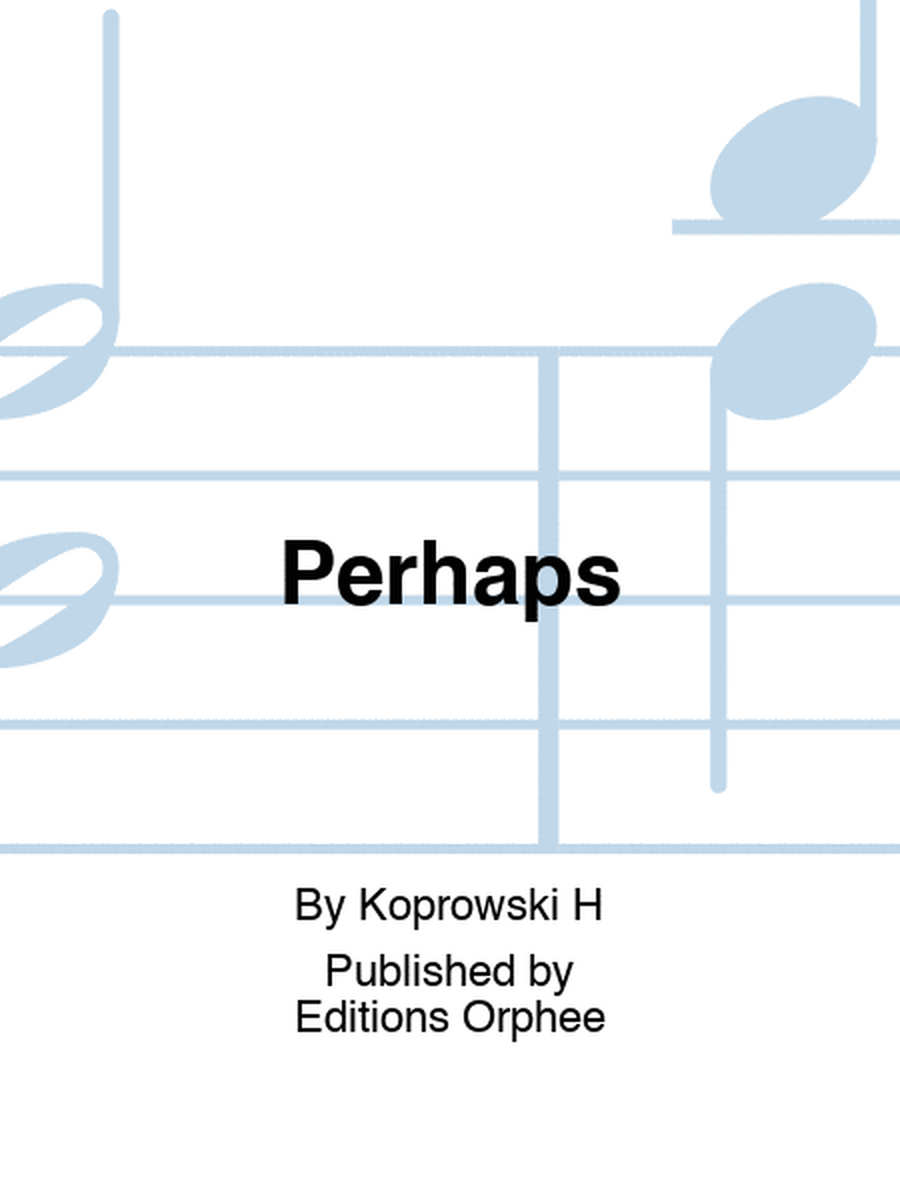 Perhaps