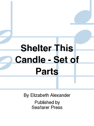 Shelter This Candle - Set of Parts