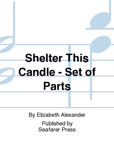 Shelter This Candle - Set of Parts