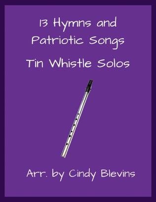 Book cover for 13 Hymns and Patriotic Songs, Solo Tin Whistle