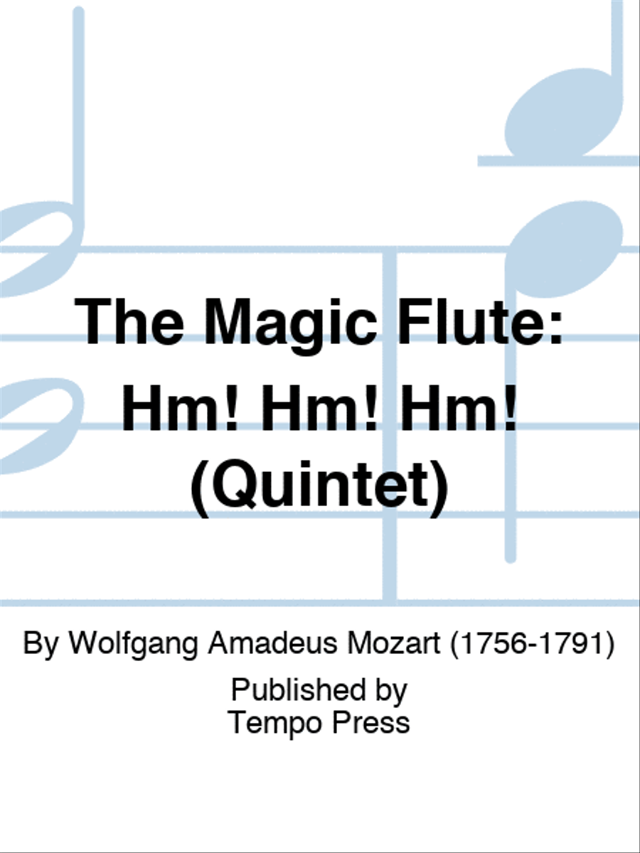 MAGIC FLUTE, THE: Hm! Hm! Hm! (Quintet) Set of Parts scores gallery preview page 1