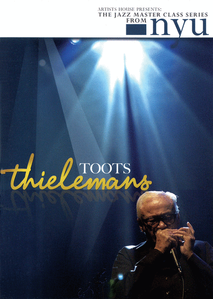 Toots Thielemans - The Jazz Master Class Series from NYU