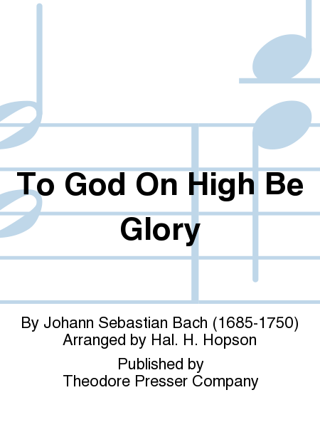 To God on High Be Glory