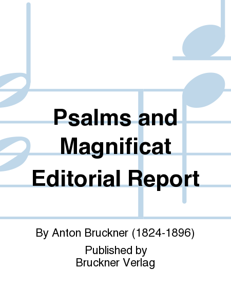 Psalms and Magnificat Editorial Report