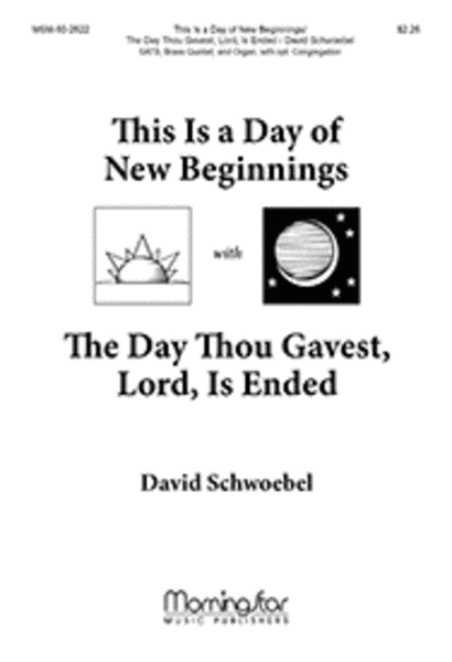 This Is a Day of New Beginnings The Day Thou Gavest, Lord, Is Ended (Choral Score) image number null