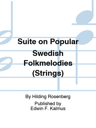 Suite on Popular Swedish Folkmelodies (Strings)