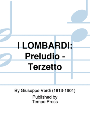 I LOMBARDI: Preludio - Terzetto