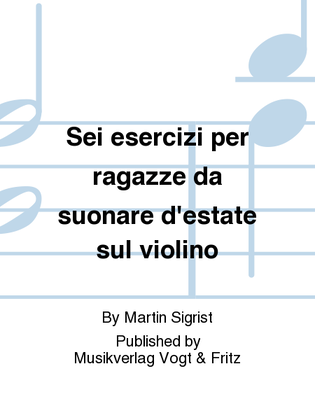 Sei esercizi per ragazze da suonare d'estate sul violino