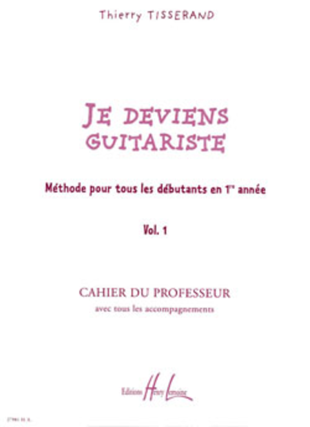 Je Deviens Guitariste - Volume 1 (Professeur)