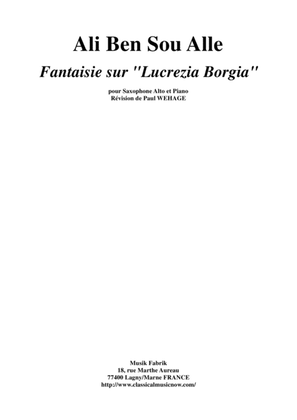 Book cover for Ali Ben Sou Alle:Fantaisie sur "Lucrezia Borgian" for alto saxophone and piano