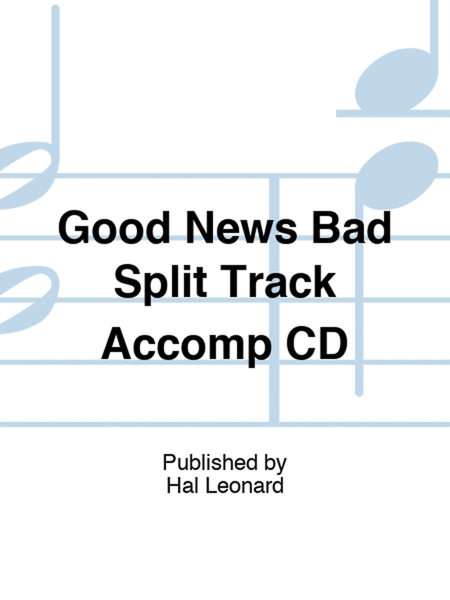 Good News Bad Split Track Accomp CD