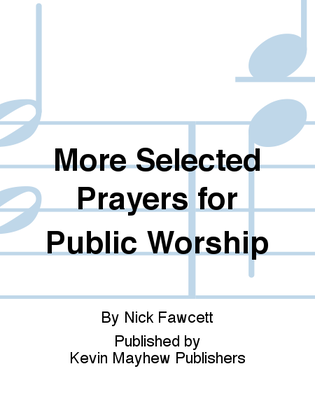 More Selected Prayers for Public Worship