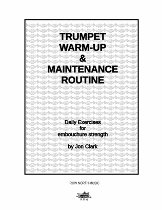 Trumpet Warm-Up and Maintenance Routine - Jon Clark (ASCAP)