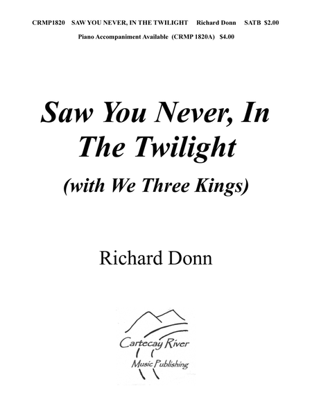 SAW YOU NEVER, IN THE TWILIGHT (w/We Three Kings) image number null