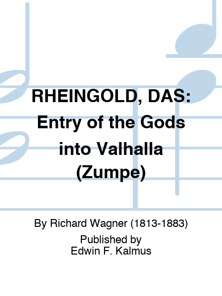 RHEINGOLD, DAS: Entry of the Gods into Valhalla (Zumpe)
