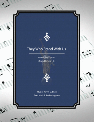 They Who Stand With Us - an original hymn for SATB voices