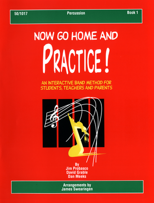 Now Go Home And Practice Book 1 Percussion