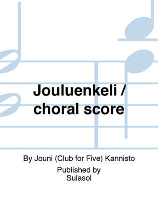 Jouluenkeli / choral score