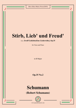 Schumann-Stirb, Lieb' und Freud',Op.35 No.2 in B Major,for Voice&Piano