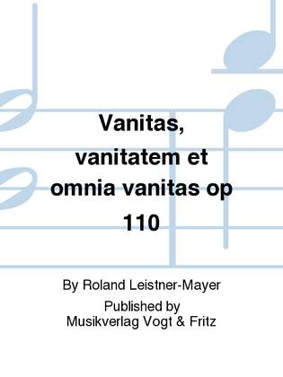 Book cover for Vanitas, vanitatem et omnia vanitas op 110
