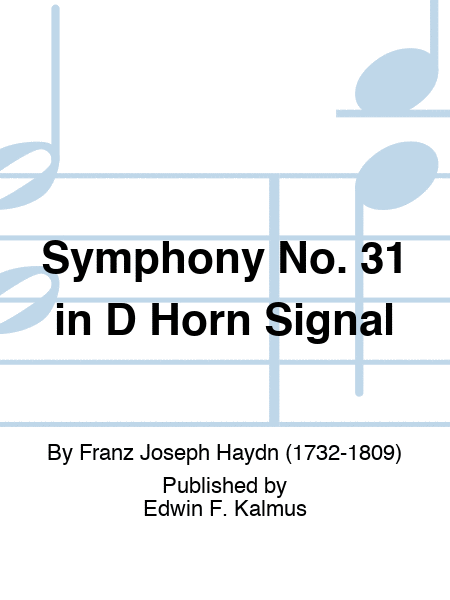 Symphony No. 31 in D "Horn Signal"