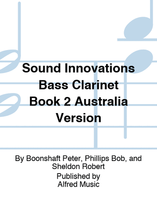 Sound Innovations Bass Clarinet Book 2 Australia Version