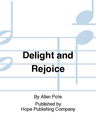 Delight and Rejoice