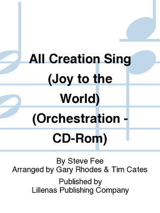 All Creation Sing (Joy to the World) (Orchestration - CD-Rom)