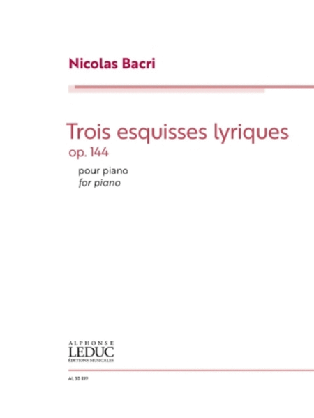 Trois Esquisses Lyriques, Op. 144