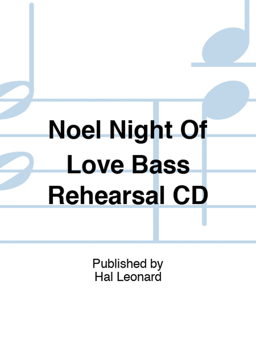 Noel Night Of Love Bass Rehearsal CD