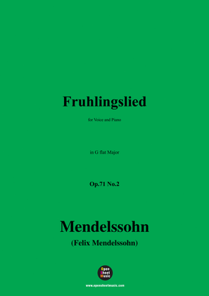 F. Mendelssohn-Fruhlingslied ,Op.71 No.2,in G flat Major