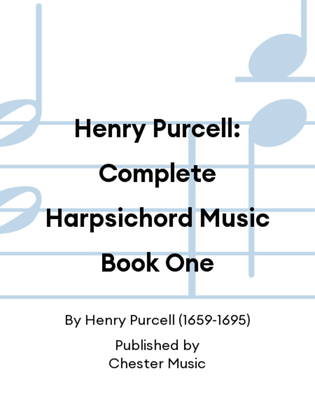 Henry Purcell: Complete Harpsichord Music Book One