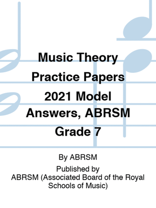Book cover for Music Theory Practice Papers 2021 Model Answers Grade 7