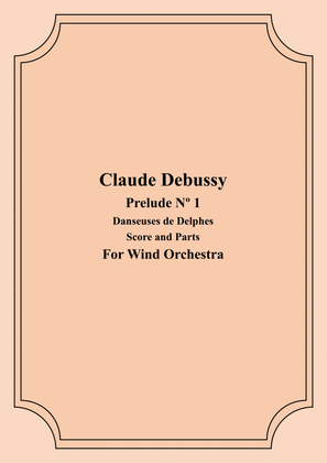 Prelude Nº 1 - Danseuses de Delphes (For Wind Orchestra)
