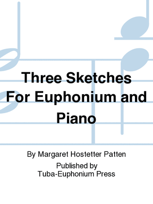 Book cover for Three Sketches For Euphonium and Piano