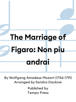 The Marriage of Figaro: Non piu andrai