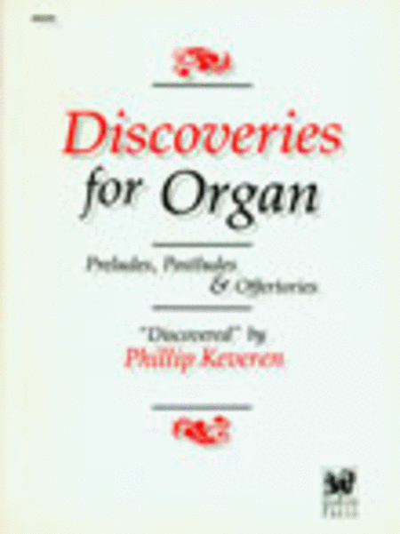 Discoveries for Organ (Preludes, Postlued & Offertories)