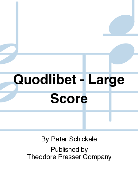 Quodlibet - Large Score
