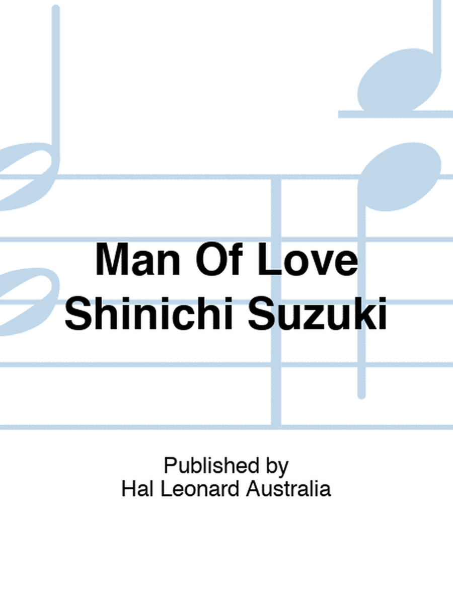 Man Of Love Shinichi Suzuki