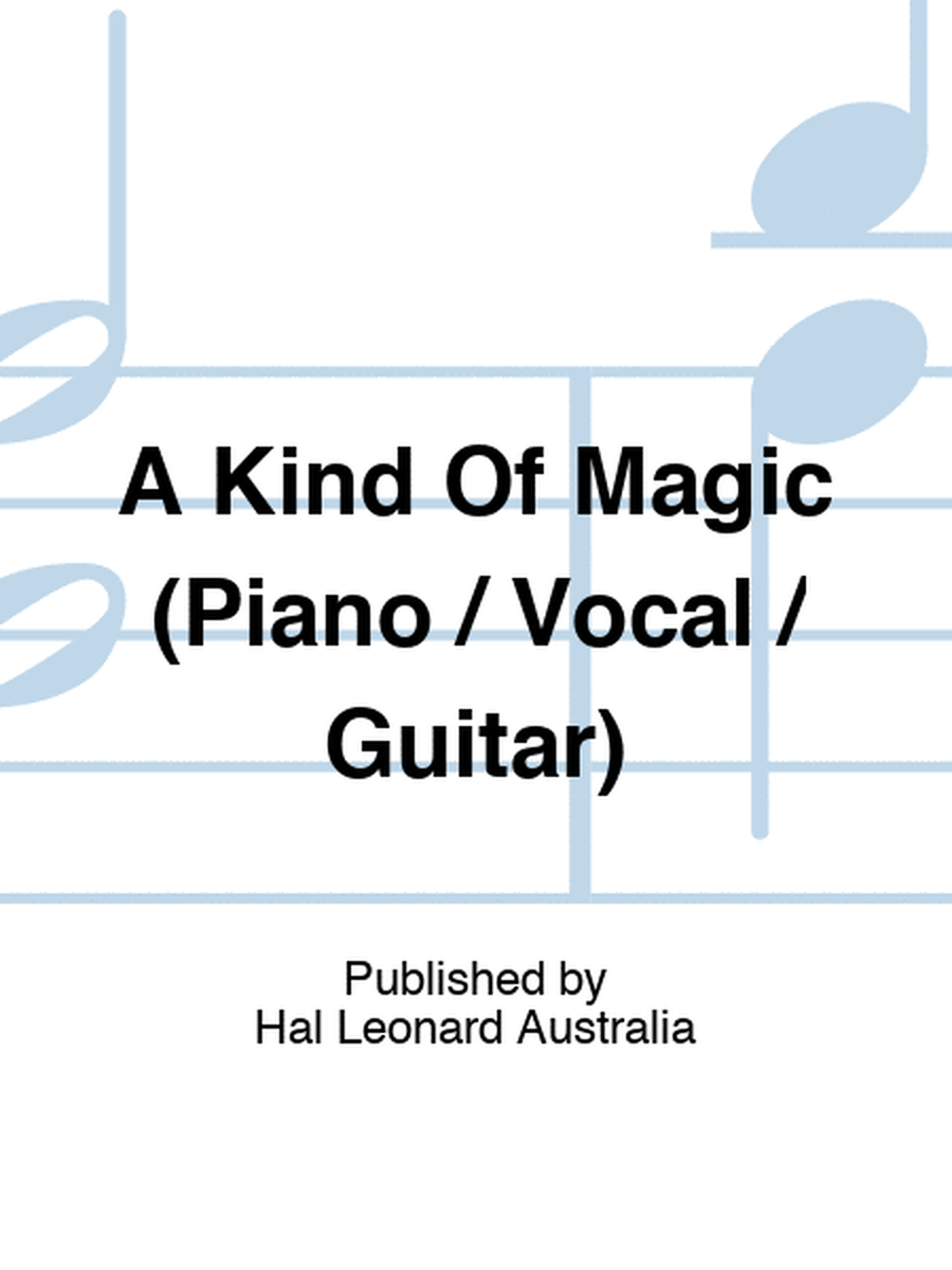 A Kind Of Magic (Piano / Vocal / Guitar)