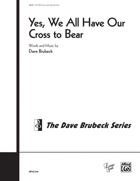 Yes, We All Have Our Cross to Bear