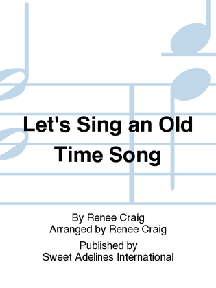 Book cover for Let's Sing an Old Time Song