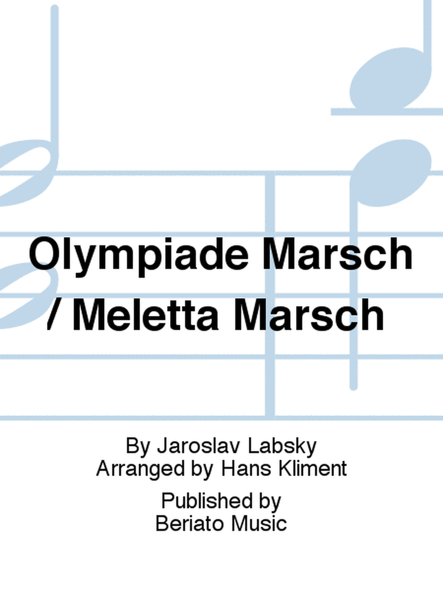 Olympiade Marsch / Meletta Marsch