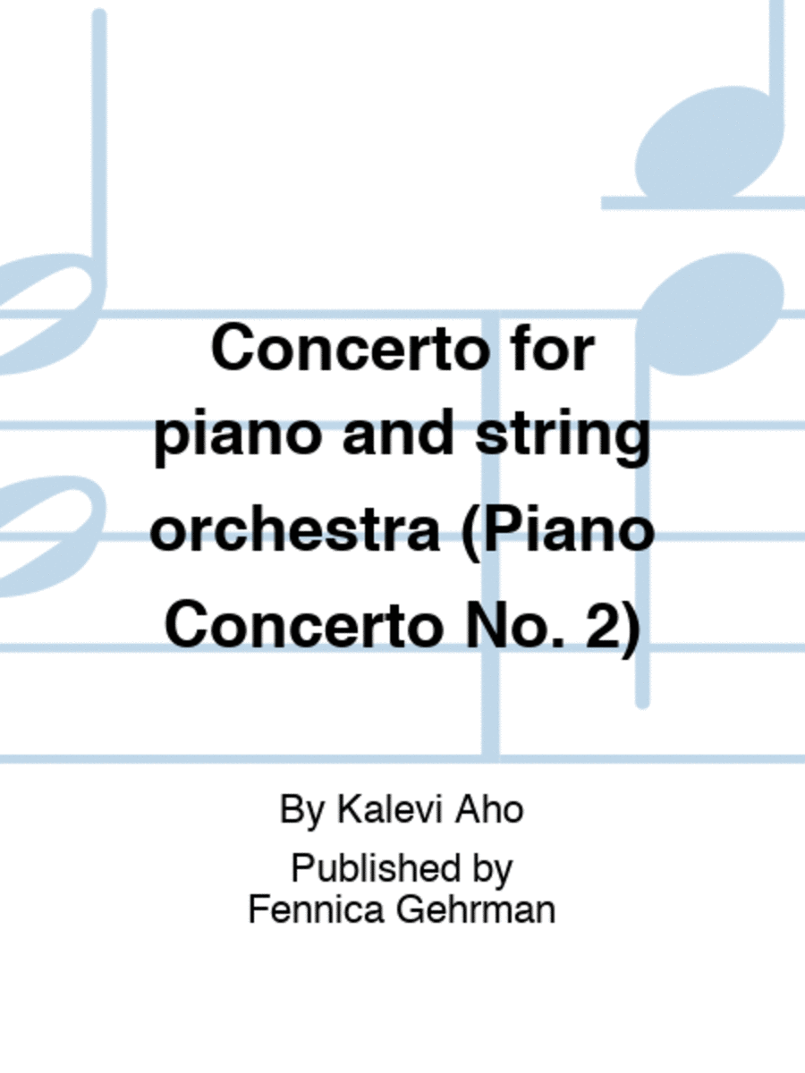 Concerto for piano and string orchestra (Piano Concerto No. 2)
