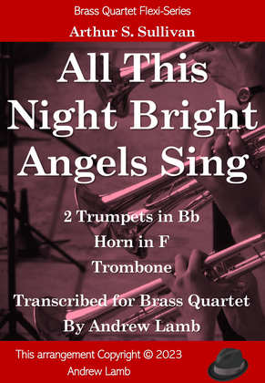All This Night Bright Angels Sings (for Brass Quartet)