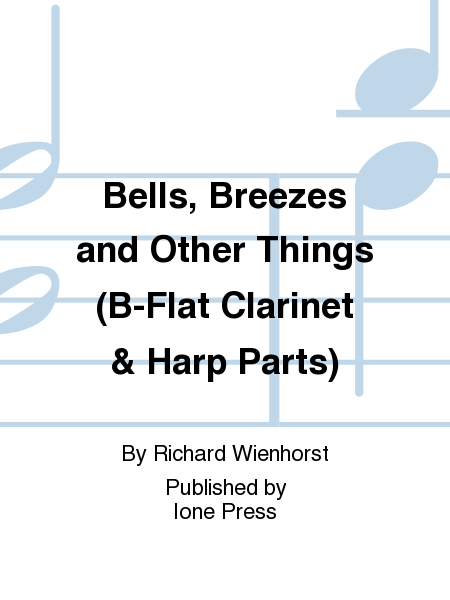 Bells, Breezes and Other Things (B-Flat Clarinet & Harp Parts)